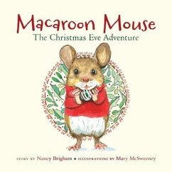 Macaroon Mouse The Christmas Eve Adventure - Brigham, Nancy