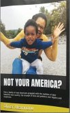 Not Your America?
