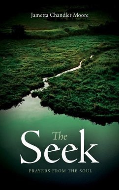 The Seek: Prayers From the Soul - Chandler Moore, Jametta