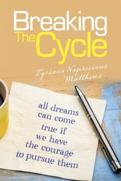 Breaking the Cycle - Matthews, Tyciana Naprecious