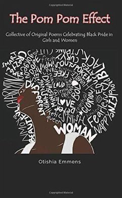 Cover The Pom Pom Effect: Collective of Original Poems Celebrating Black Pride in Girls and Women (eBook, ePUB)