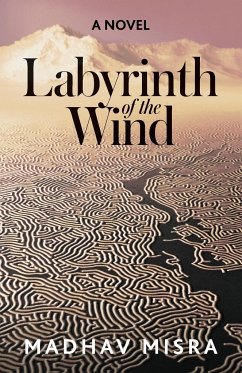 Labyrinth of the Wind - Misra, Madhav
