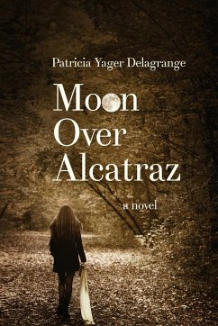Moon Over Alcatraz - Yager Delagrange, Patricia