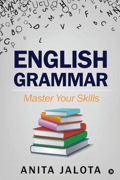 English Grammar: Master Your Skills - Anita Jalota