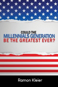 Could the Millennials Generation Be the Greatest Ever? - Kleier, Ramon