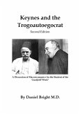 Keynes and the Trogoautoegocrat - Second Edition