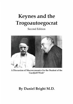 Keynes and the Trogoautoegocrat - Second Edition - Bright, Daniel