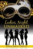 Ladies Night Unmasked