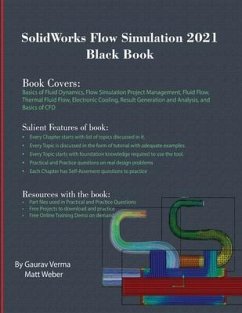 SolidWorks Flow Simulation 2021 Black Book - Verma, Gaurav; Weber, Matt