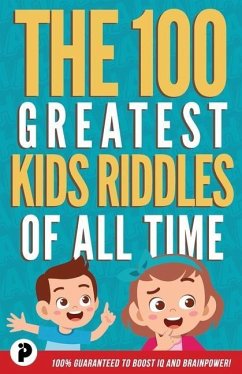The 100 Greatest Kids Riddles of All Time - Junior, Victor