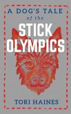 A Dog's Tale of The Stick Olympics