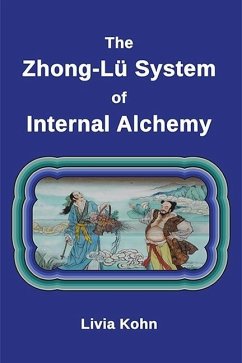 The Zhong-Lü System of Internal Alchemy - Kohn, Livia
