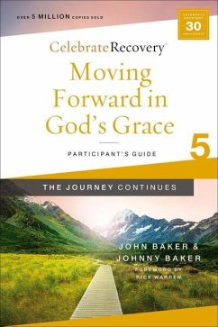 Moving Forward in God's Grace: The Journey Continues, Participant's Guide 5 - Baker, John; Baker, Johnny