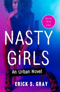 Nasty Girls: An Urban Novel - Gray, Erick S.