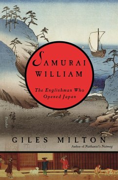 Samurai William: The Englishman Who Opened Japan - Milton, Giles