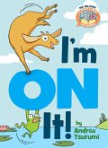 I'm on It!-Elephant & Piggie Like Reading!