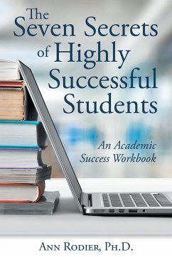 The Seven Secrets of Highly Successful Students - Rodier Ph. D., Ann