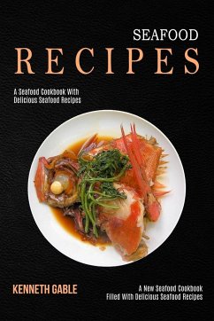 Seafood Recipes - Gable, Kenneth