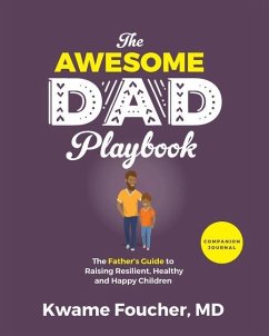 The Awesome Dad Playbook Companion Workbook - Foucher, Kwame