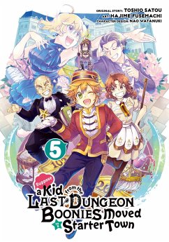 Suppose a Kid from the Last Dungeon Boonies Moved to a Starter Town 05 (Manga) - Satou, Toshio;Fusemachi, Hajime