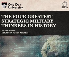 The Four Greatest Strategic Military Thinkers in History - Wilson, Andrew