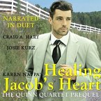 Healing Jacob's Heart Lib/E: A Prequel to the Quinn Quartet