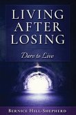 Living After Losing: Dare to Live