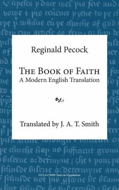 The Book of Faith: A Modern English Translation - Pecock, Reginald