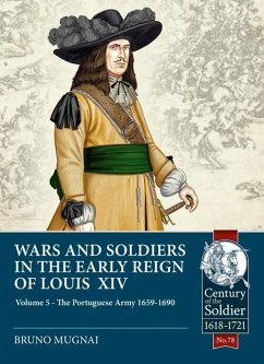 Wars and Soldiers in the Early Reign of Louis XIV Volume 5 - Mugnai, Bruno