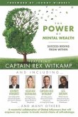 The POWER of MENTAL WEALTH Featuring Captain Rex Witkamp: Success Begins from Within