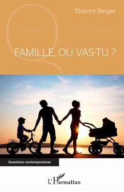 Famille, où vas-tu ? - Berger, Thierry