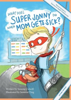 What Does Super Jonny Do When Mom Gets Sick? (ASTHMA version). - Colwill, Simone