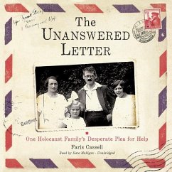 The Unanswered Letter: One Holocaust Family's Desperate Plea for Help - Cassell, Faris