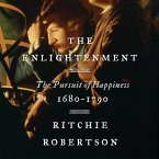 The Enlightenment Lib/E: The Pursuit of Happiness, 1680-1790