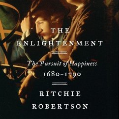The Enlightenment Lib/E: The Pursuit of Happiness, 1680-1790 - Robertson, Ritchie