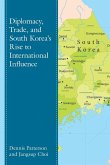 Diplomacy, Trade, and South Korea's Rise to International Influence