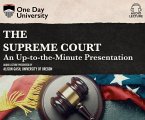 The Supreme Court: An Up-To-The-Minute Presentation