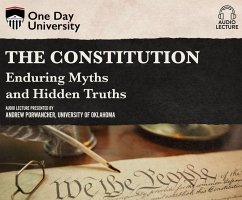 The Constitution: Enduring Myths and Hidden Truths - Porwancher, Andrew