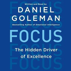 Focus Lib/E: The Hidden Driver of Excellence - Goleman, Daniel