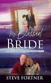 My Blessed Bride: A True Story of Love Beyond Death