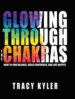 Glowing through the Chakras - Kyler, Tracy