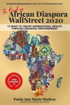 The Book On African Diaspora WallStreet 2020: 13 Ways to Create Generational Wealth Through Financial Empowerment - Morlese, Paula Ann Marie