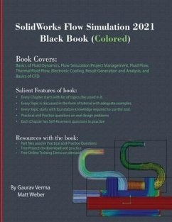 SolidWorks Flow Simulation 2021 Black Book (Colored) - Verma, Gaurav; Weber, Matt