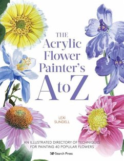 The Acrylic Flower Painter's A to Z - Sundell, Lexi