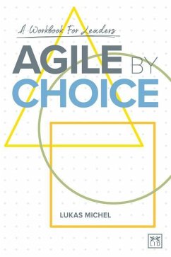 Agile by Choice - Michel, Lukas