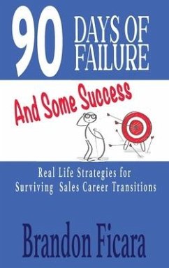 90 Days of Failure and Some Success - Ficara, Brandon