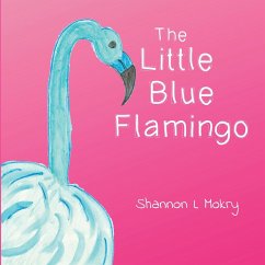 The Little Blue Flamingo - Mokry, Shannon L