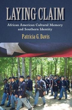 Laying Claim: African American Cultural Memory and Southern Identity - Davis, Patricia G.
