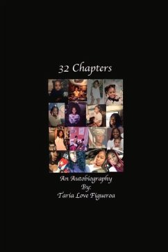 32 Chapters: An Autobiography By: Taria Love Figueroa - Figueroa, Taria Love