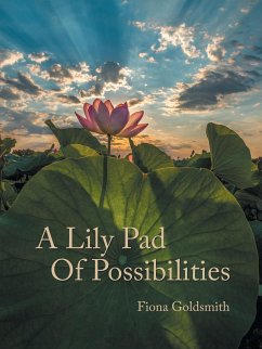 A Lily Pad of Possibilities - Goldsmith, Fiona